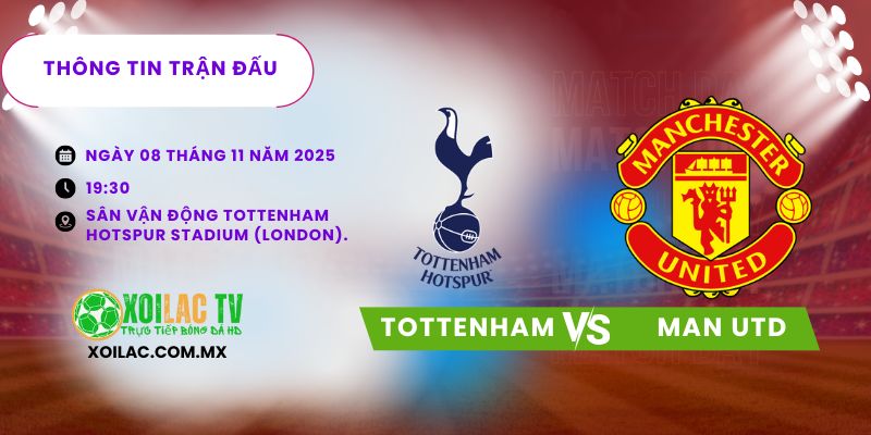 Thông tin trận đấu Tottenham vs Man Utd