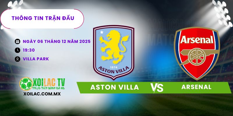 Thông tin trận đấu Aston Villa vs Arsenal
